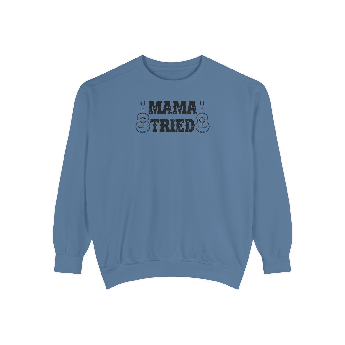 Mama Tried Comfort Colors Sweater