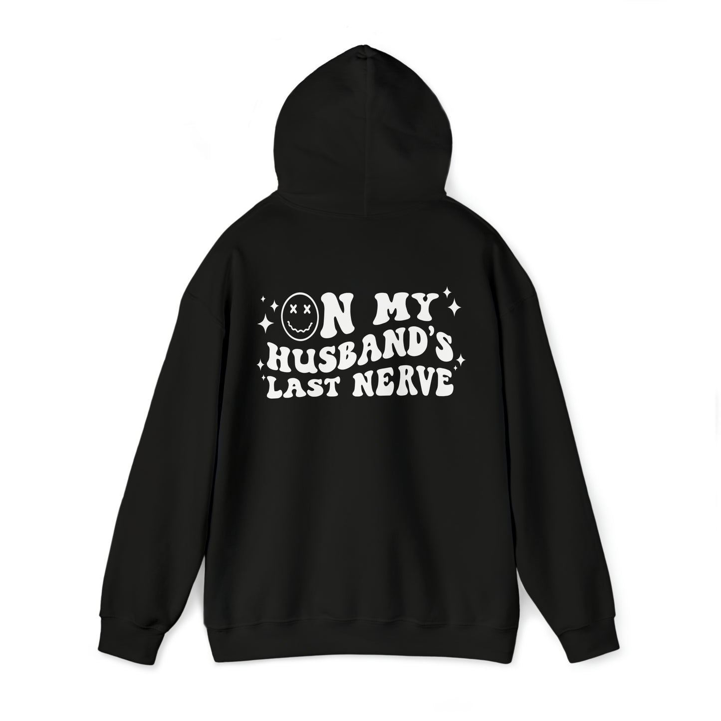 Husband's Last Nerve Hoodie - White Text