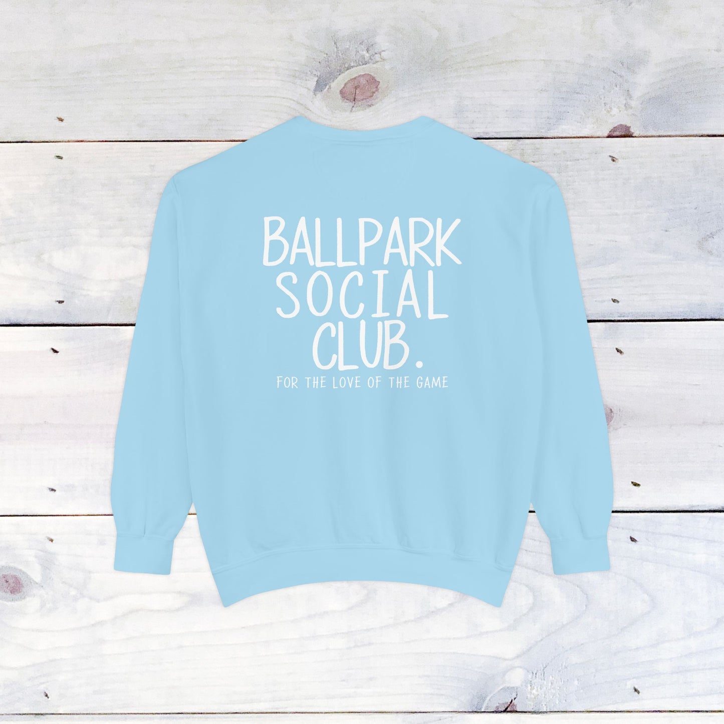 Ballpark Social Club Comfort Color Sweatshirt