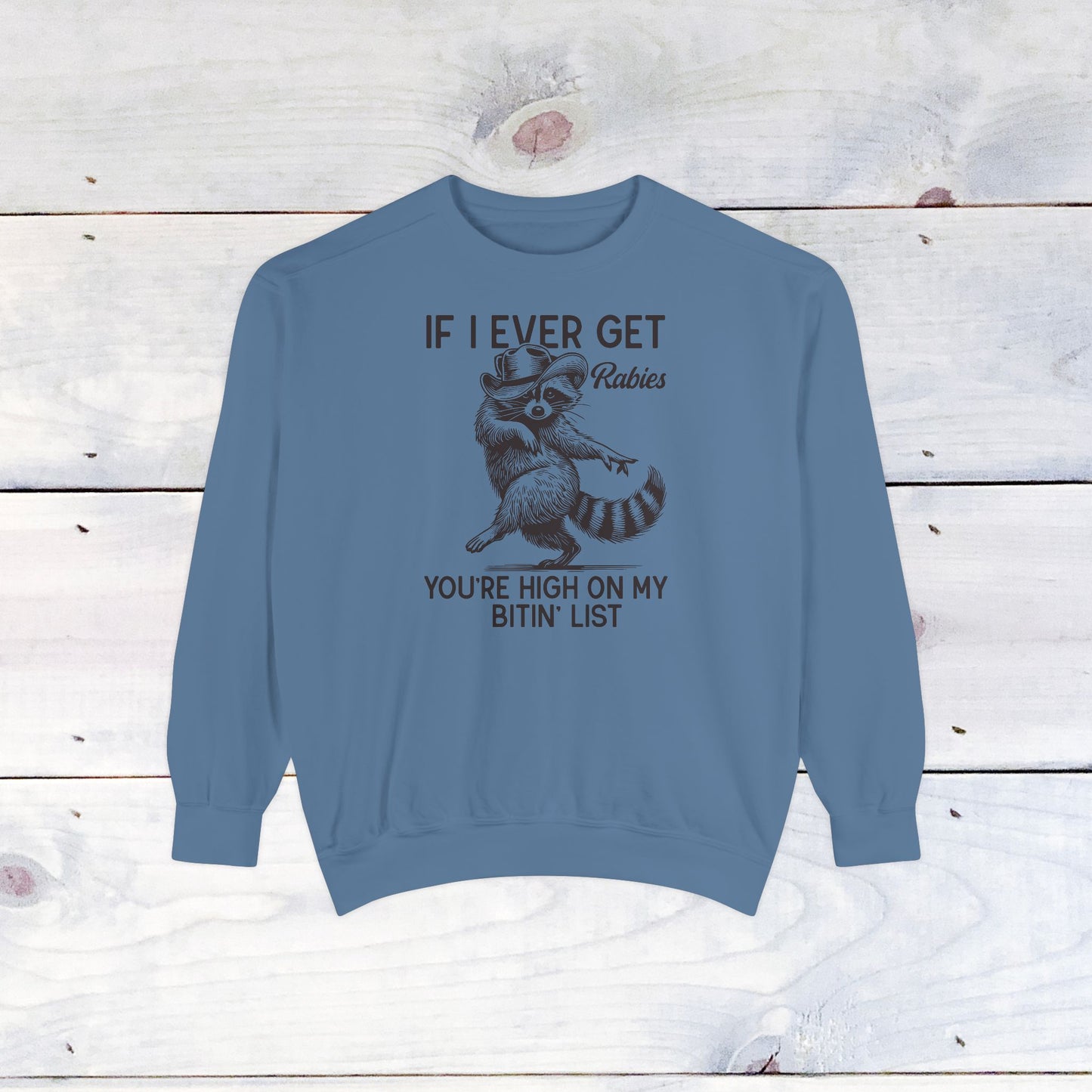 High on My Bitin' List Comfort Colors Sweater