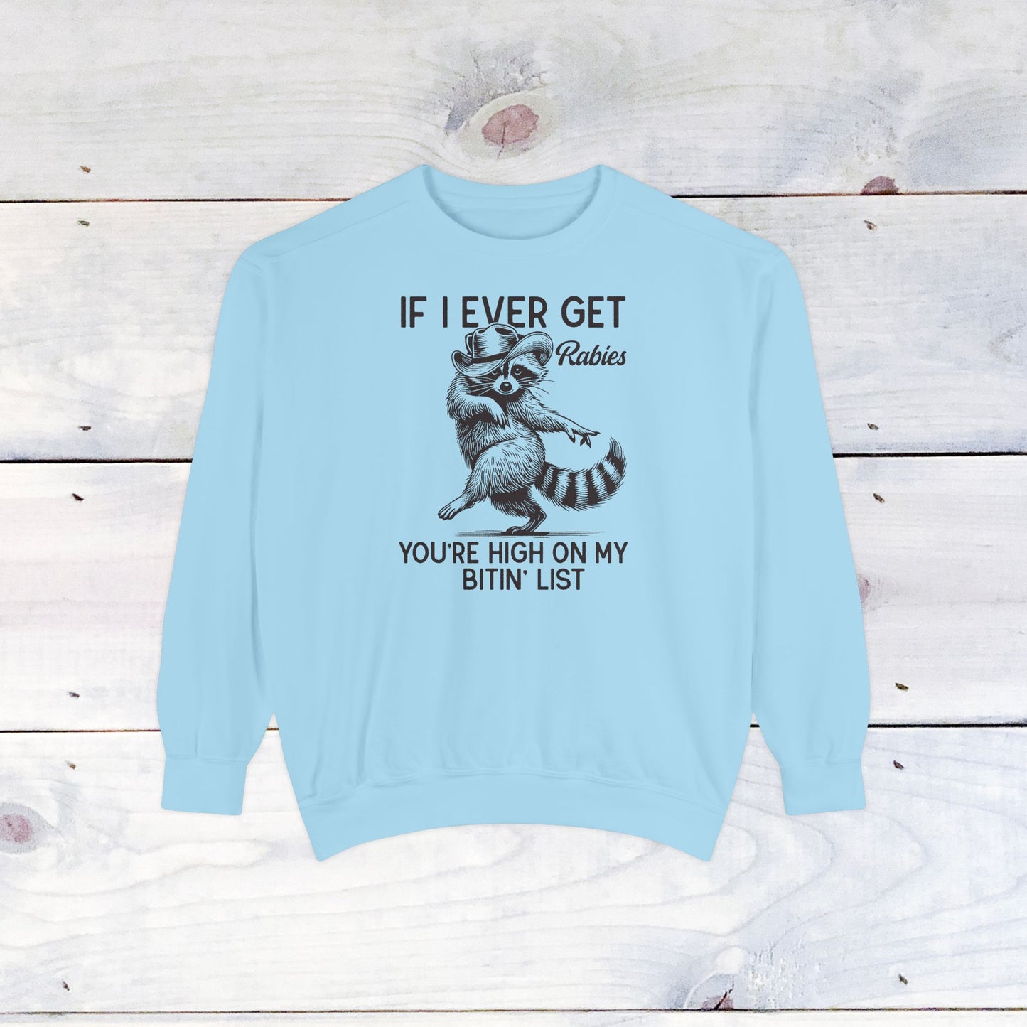 High on My Bitin' List Comfort Colors Sweater