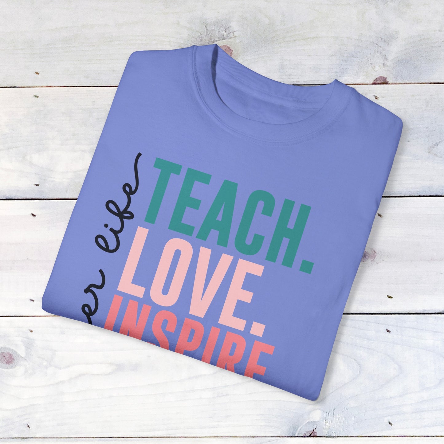 Teacher Life- Comfort Colors