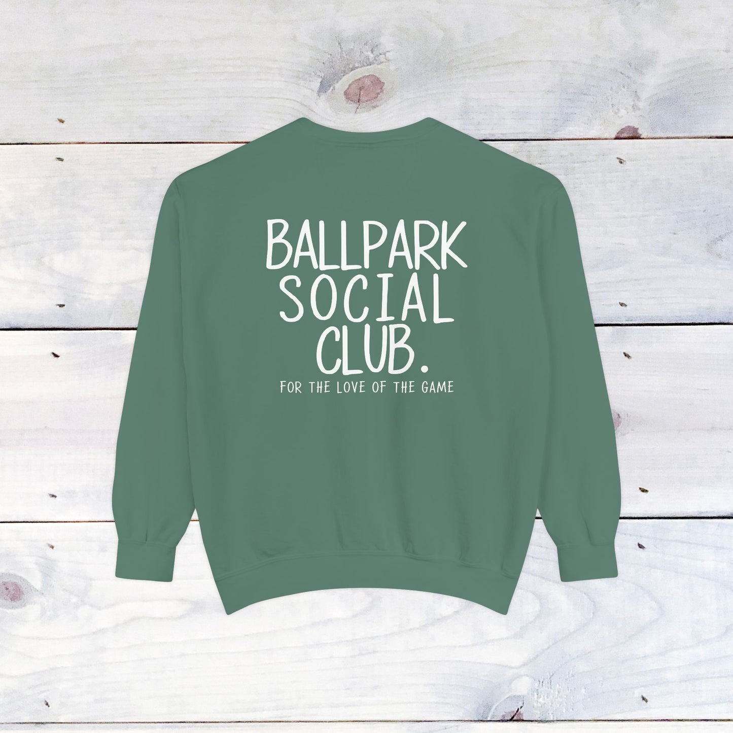 Ballpark Social Club Comfort Color Sweatshirt