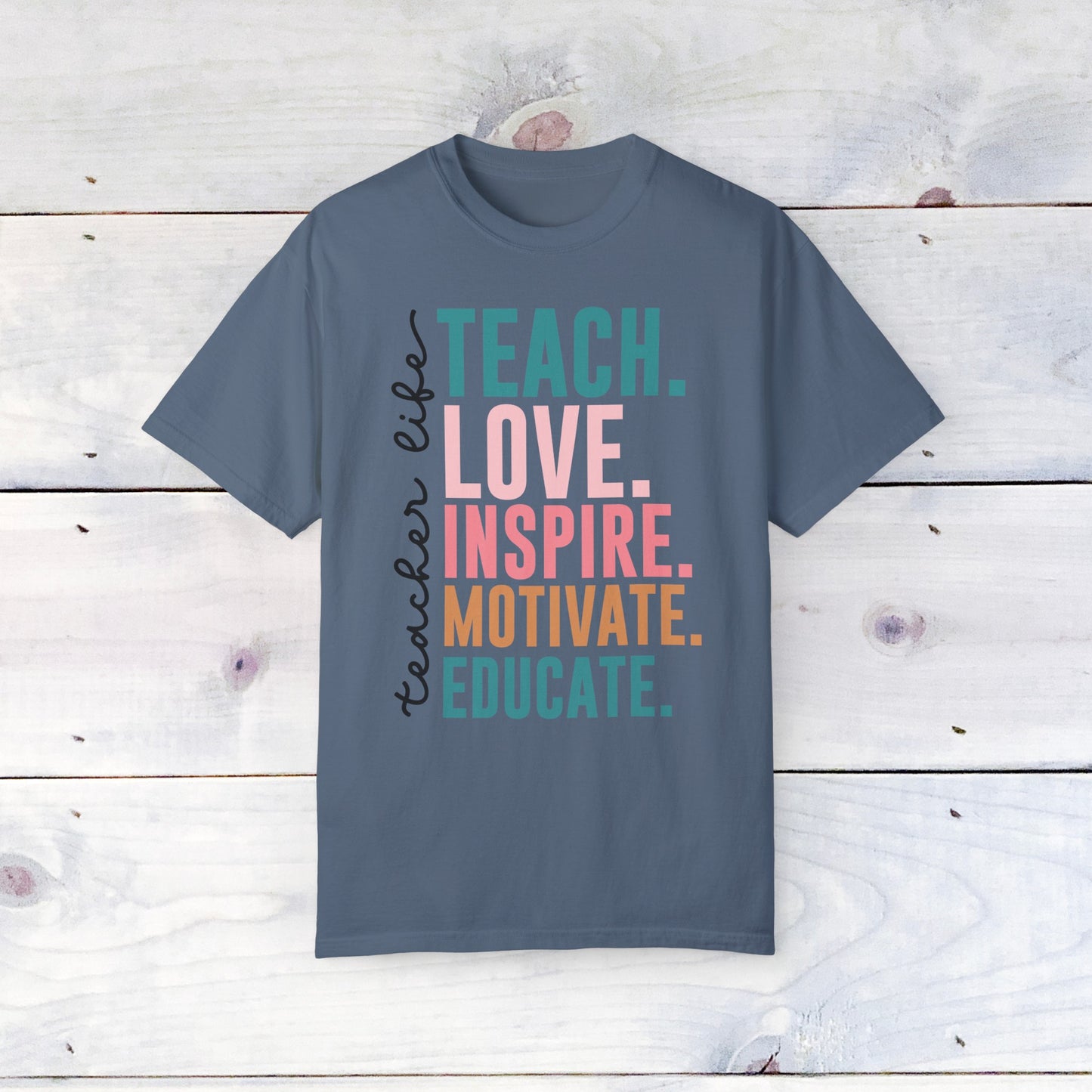 Teacher Life- Comfort Colors