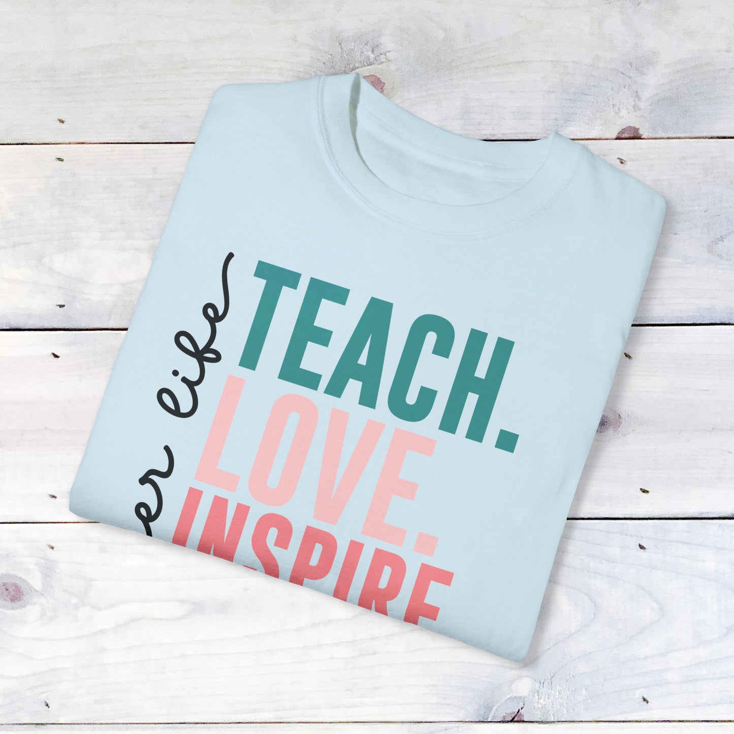 Teacher Life- Comfort Colors