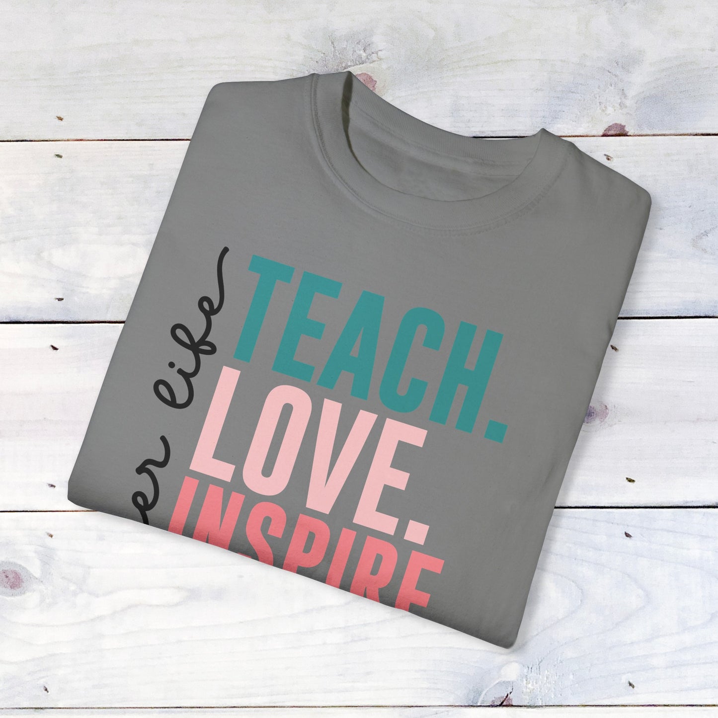 Teacher Life- Comfort Colors