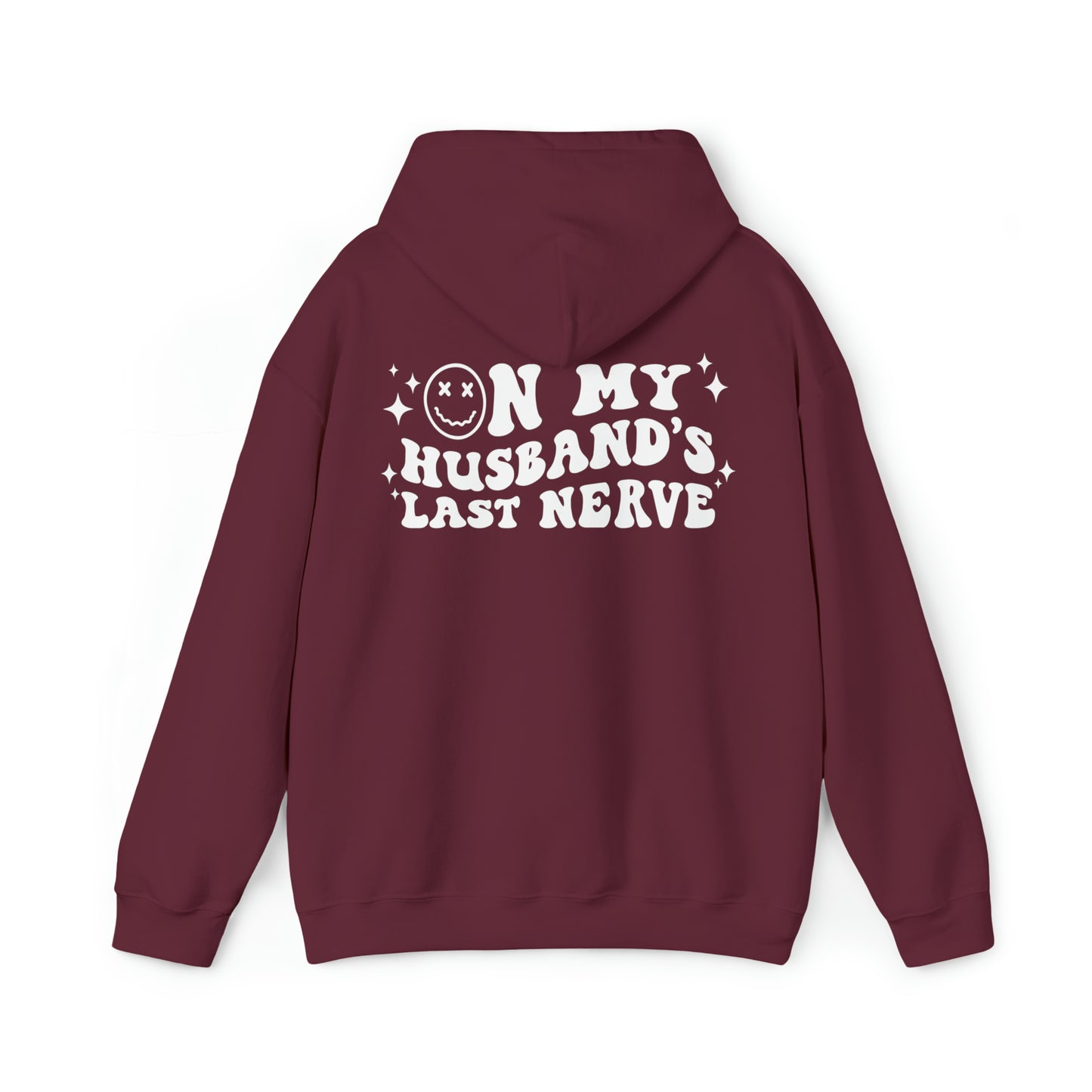 Husband's Last Nerve Hoodie - White Text
