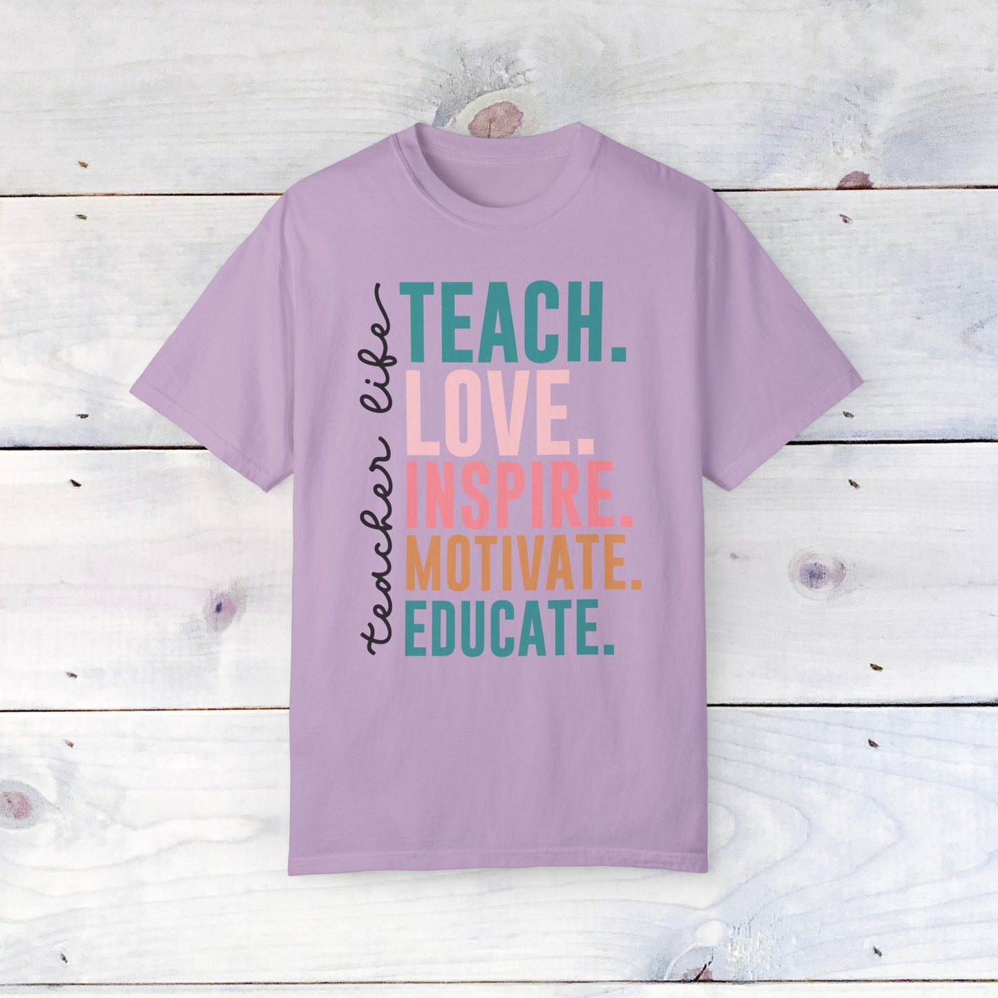 Teacher Life- Comfort Colors