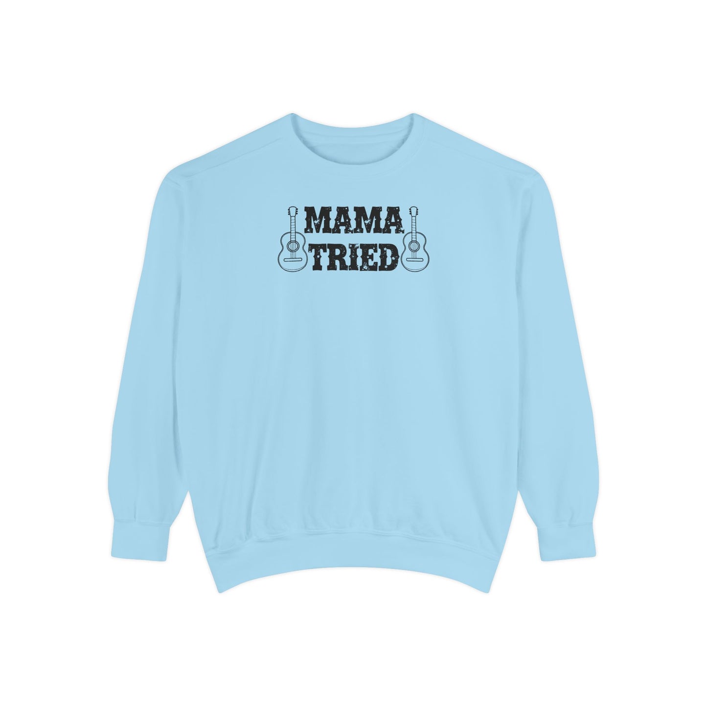 Mama Tried Comfort Colors Sweater