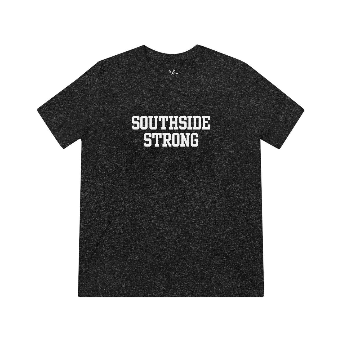 Southside Strong Unisex Triblend Tee