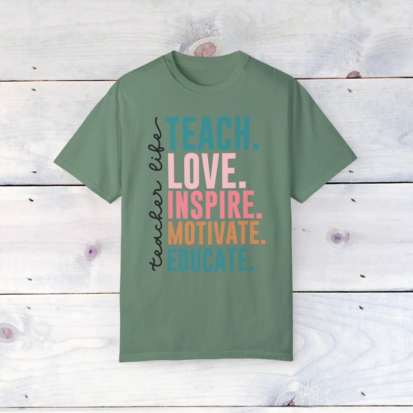 Teacher Life- Comfort Colors