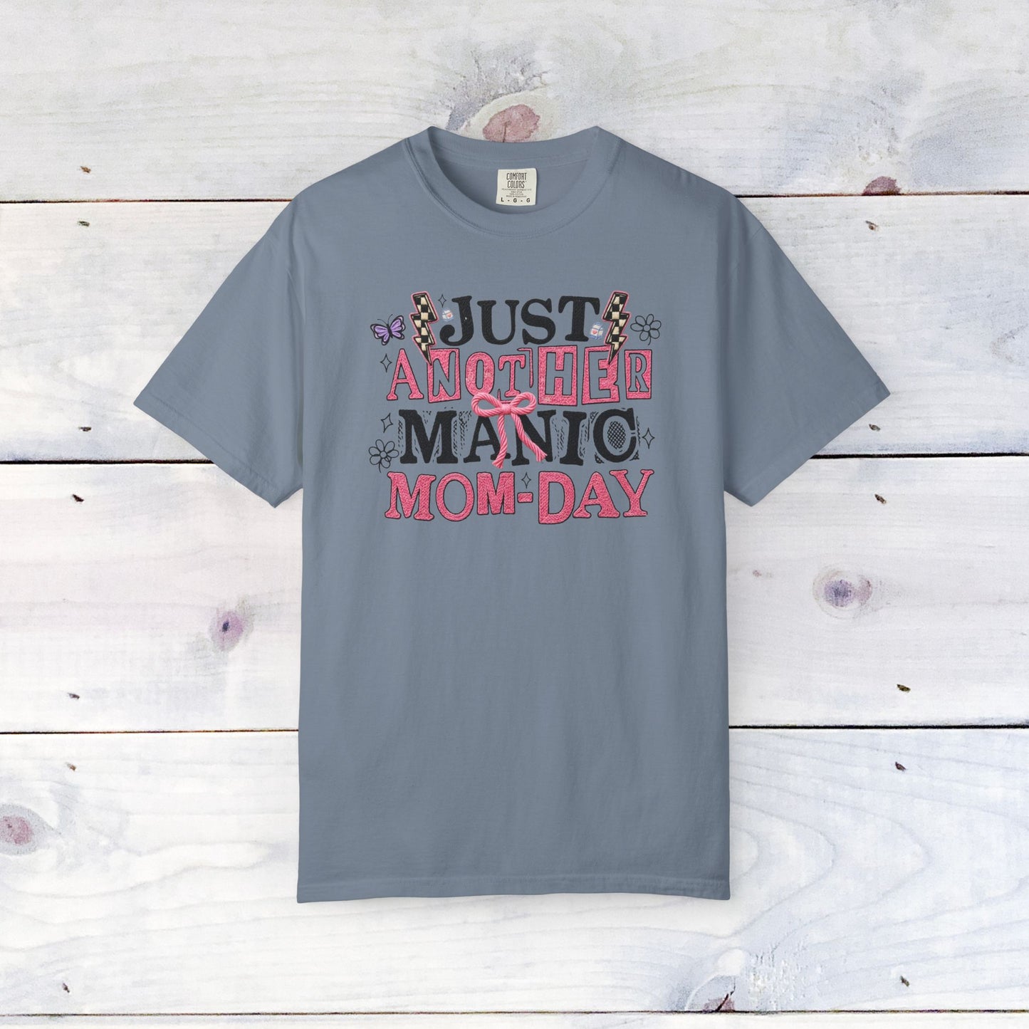 Manic Mom-Day Comfort Colors Unisex Shirt