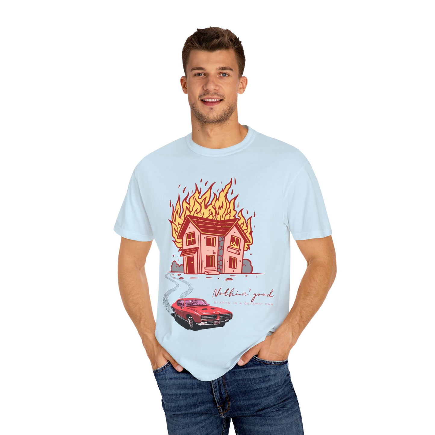 House on Fire, Getaway Car - Comfort Colors T