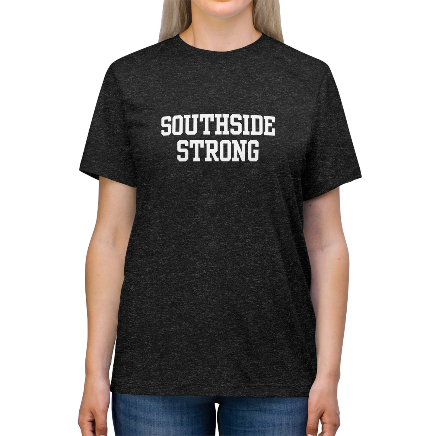 Southside Strong Unisex Triblend Tee