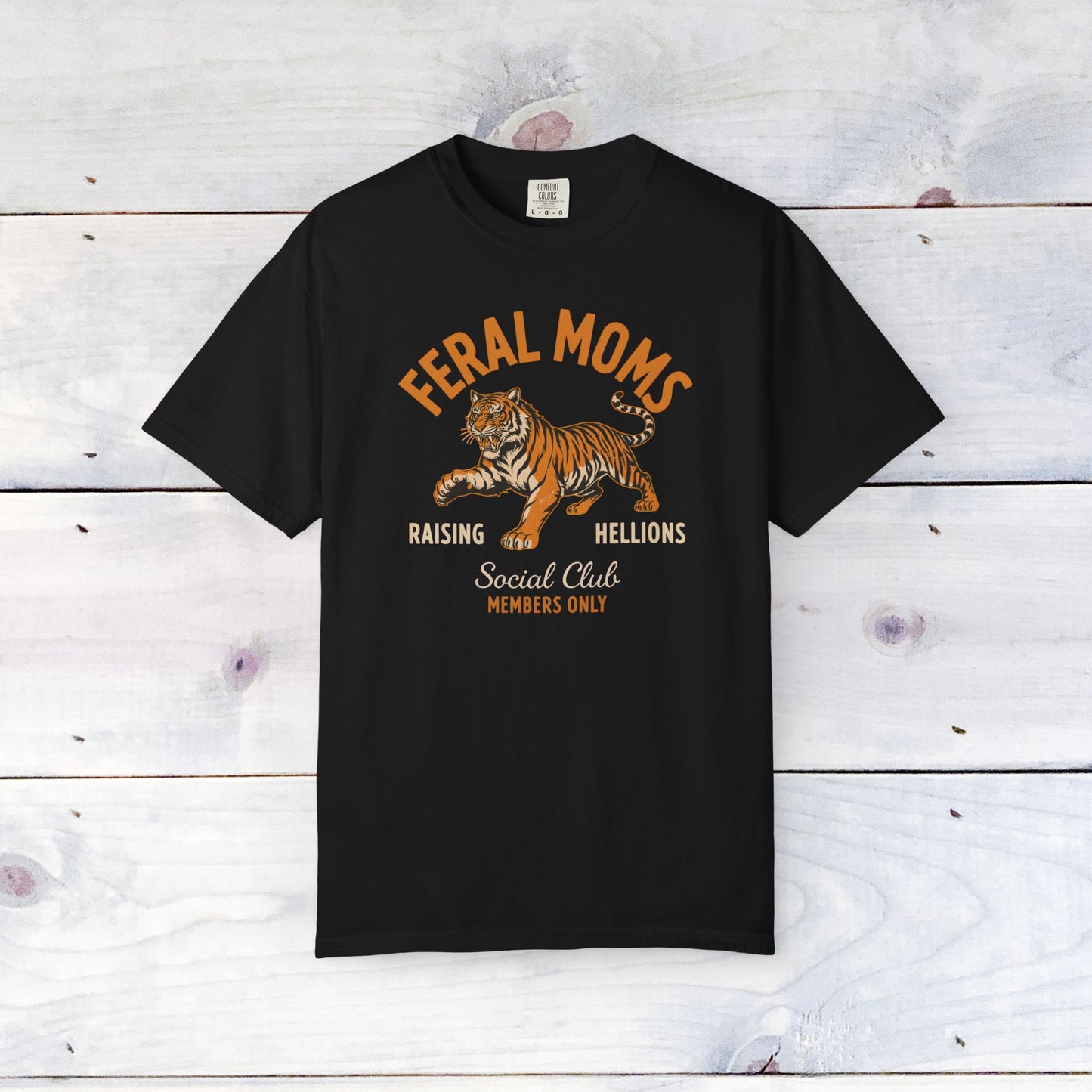 Feral Moms Comfort Colors Unisex Shirt