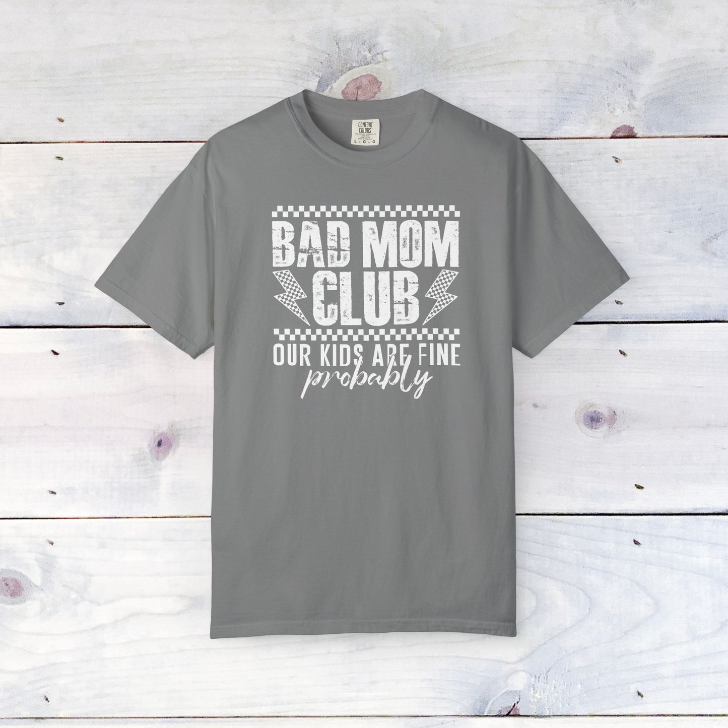 Bad Moms Club Comfort Colors Unisex Shirt