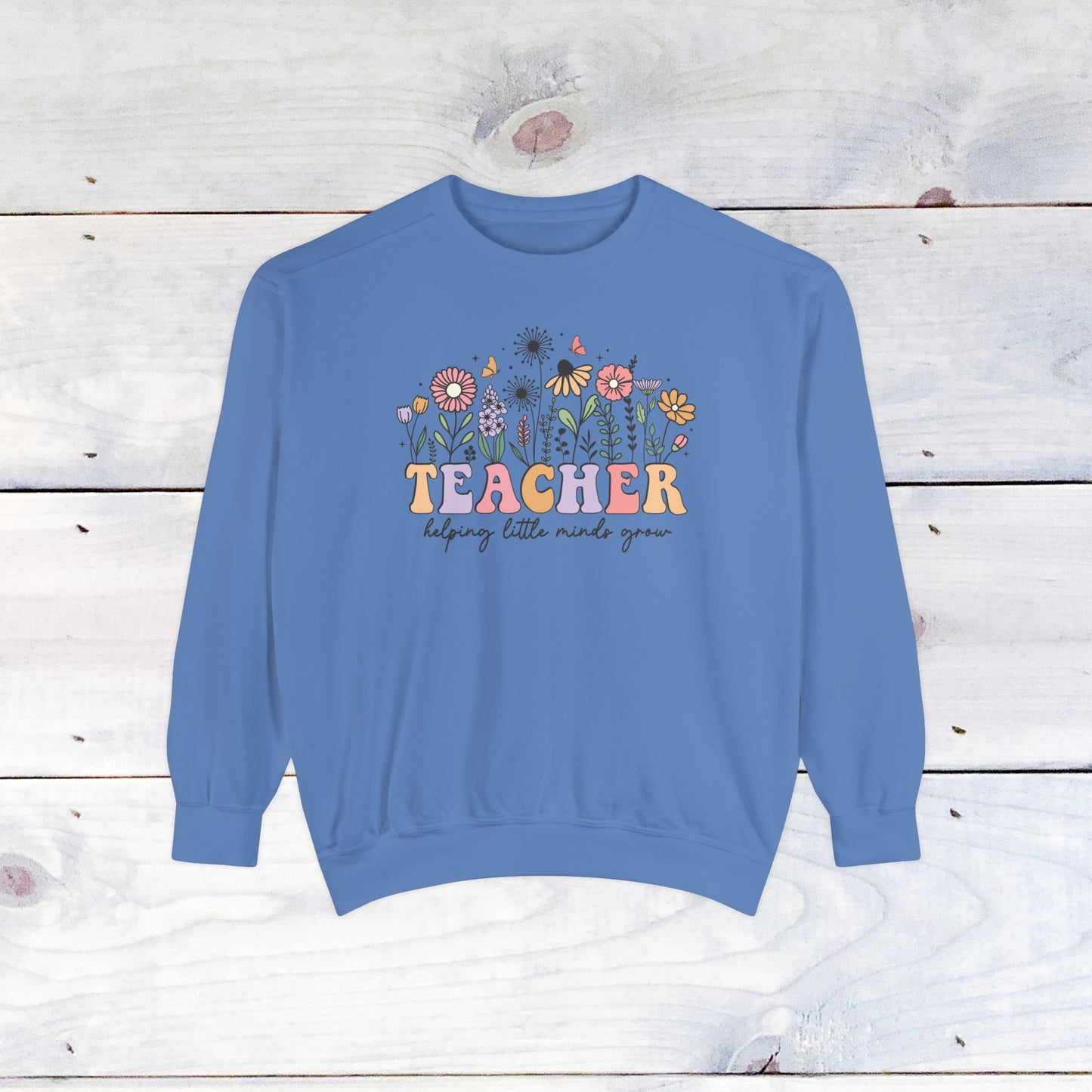Teacher Flower Comfort Colors Sweater