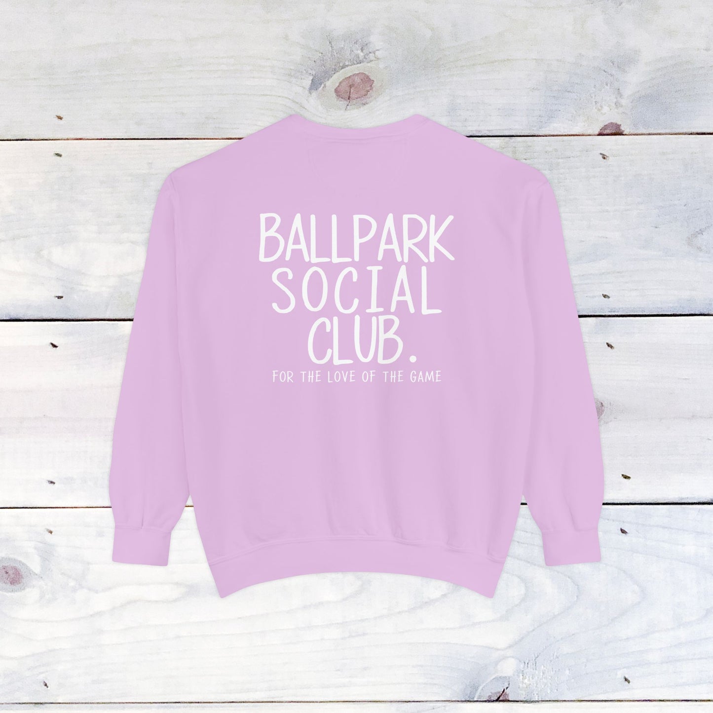 Ballpark Social Club Comfort Color Sweatshirt