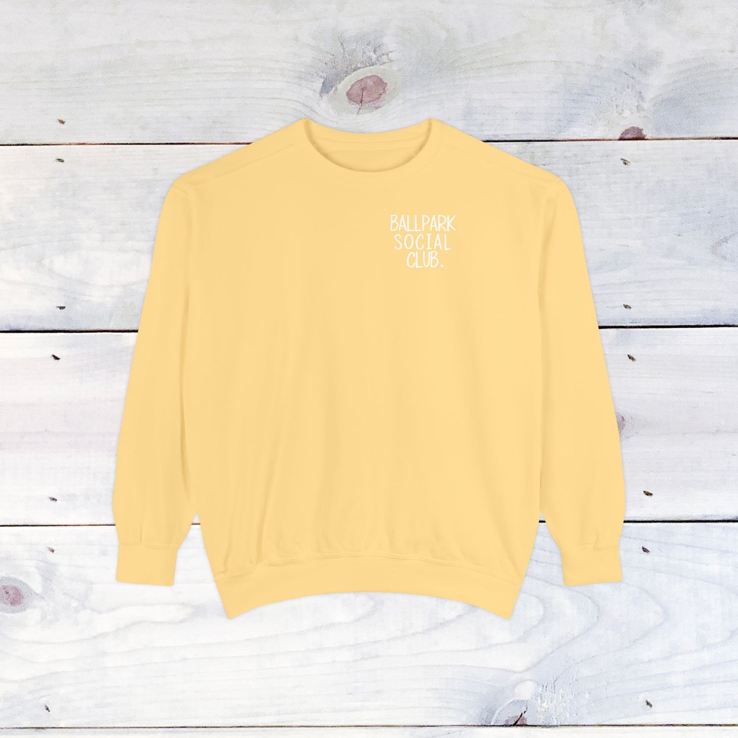 Ballpark Social Club Comfort Color Sweatshirt