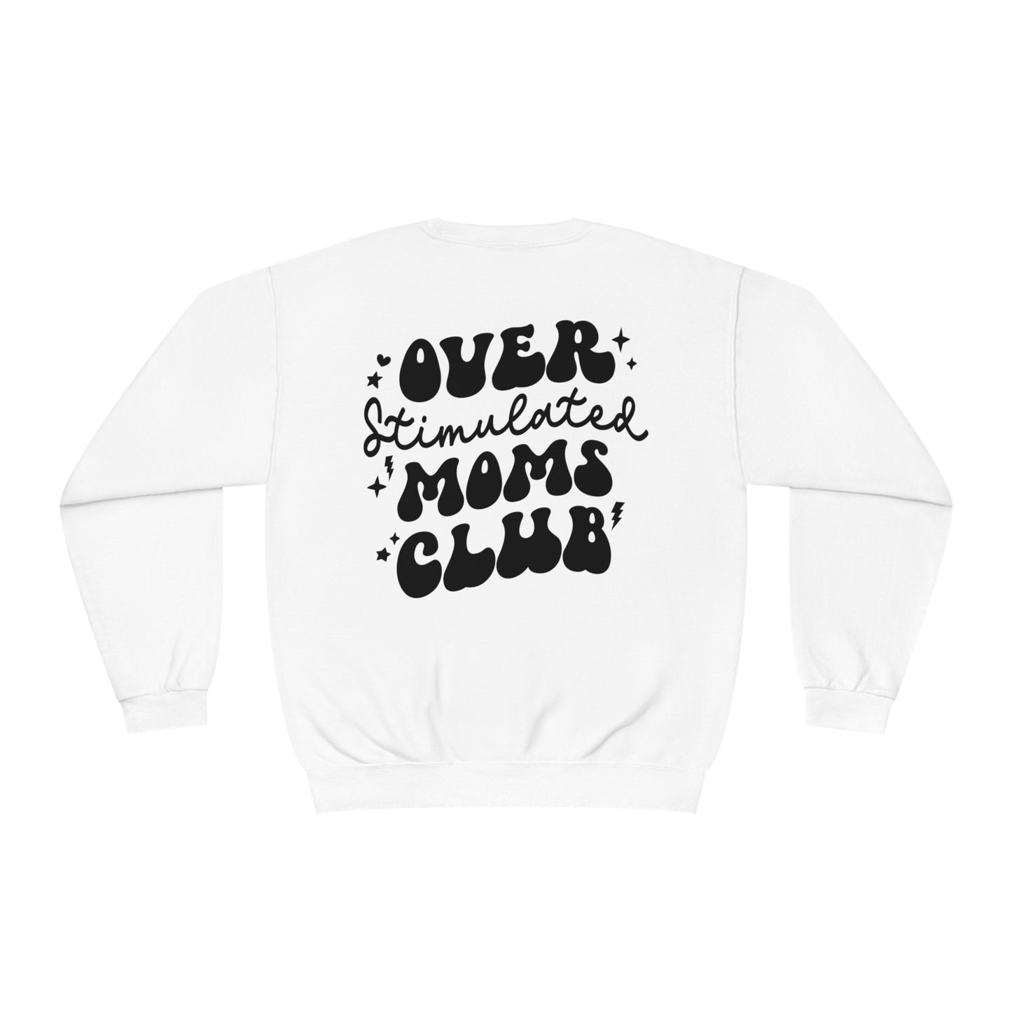 Overstimulated Moms Club Sweater