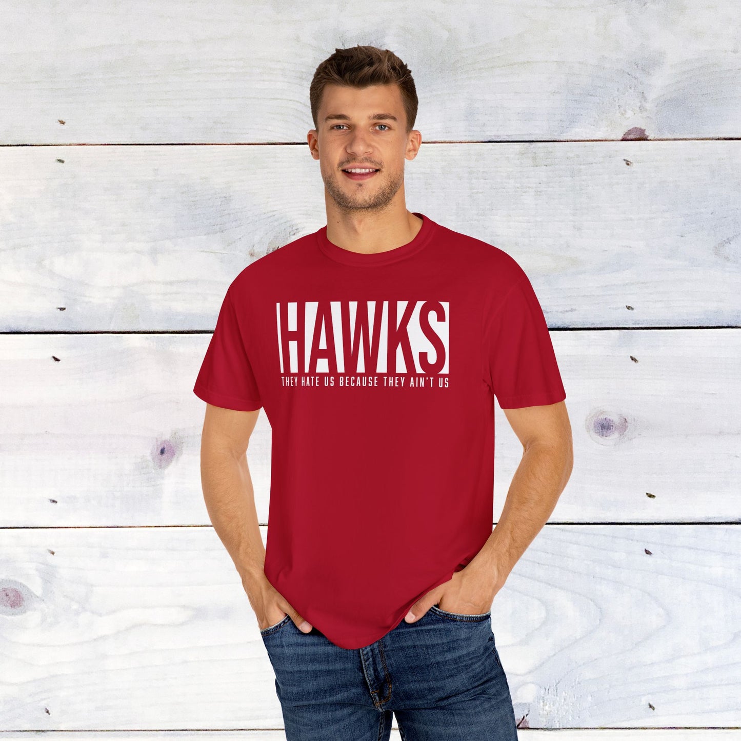 Hawks, They Hate Us..  Comfort Colors Unisex Shirt