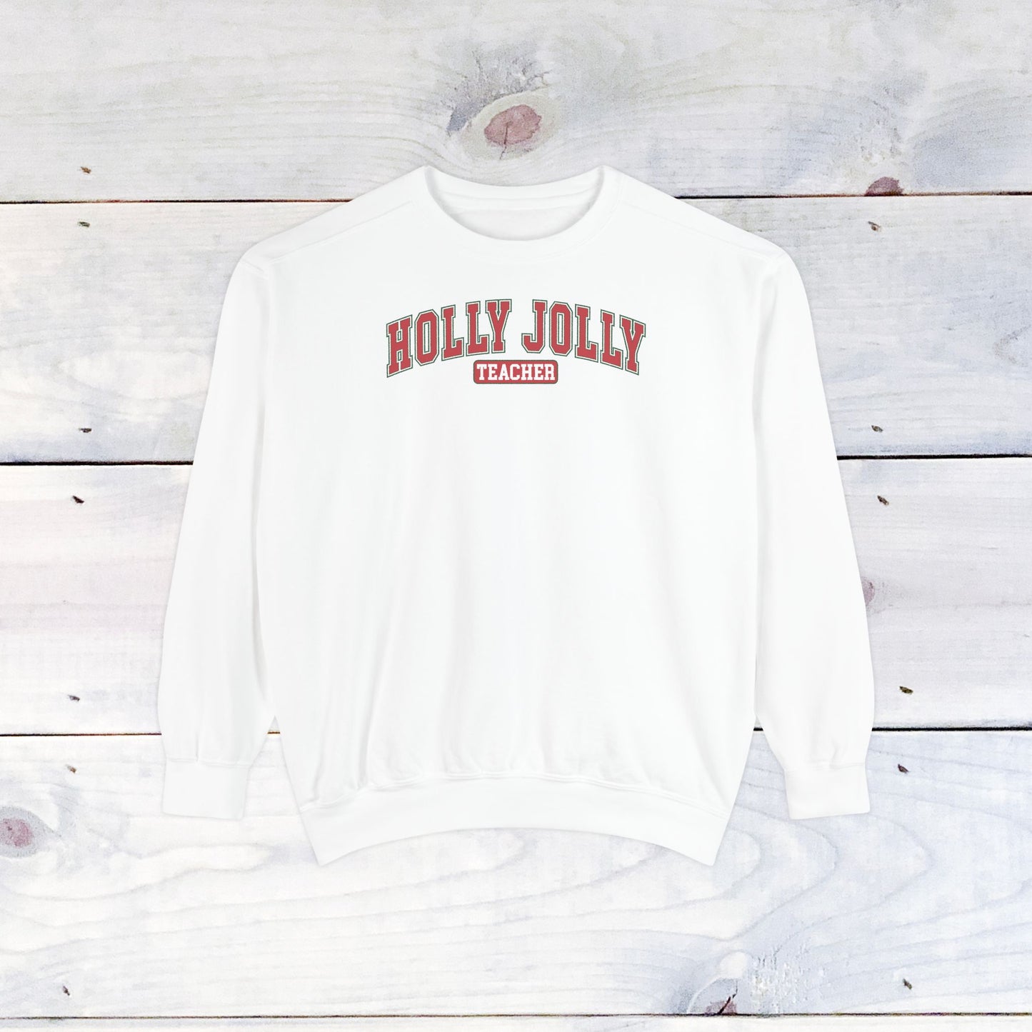 Holly Jolly Teacher Comfort Colors Sweater