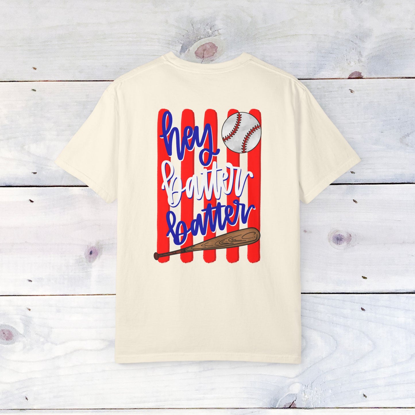 Hey Batter Batter Comfort Colors Unisex Shirt