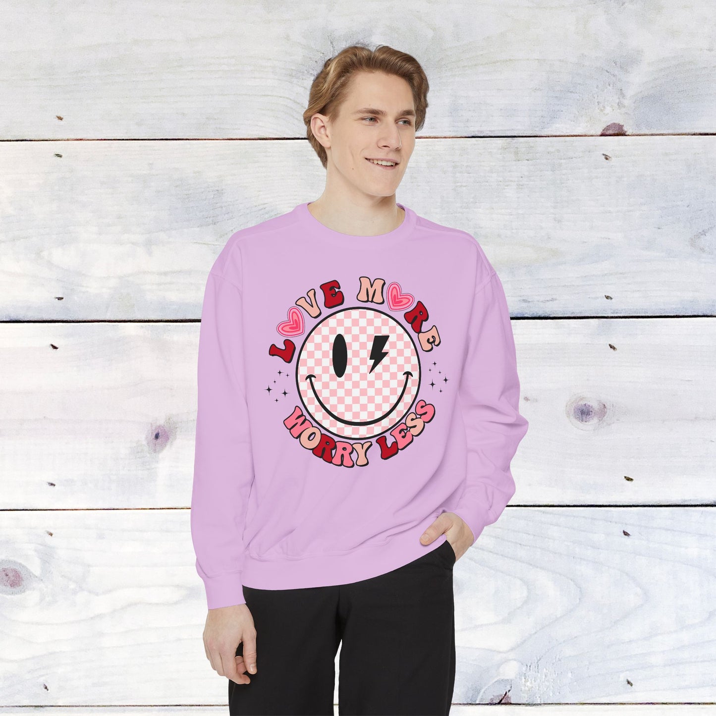 Love More Worry Less Comfort Colors Sweater