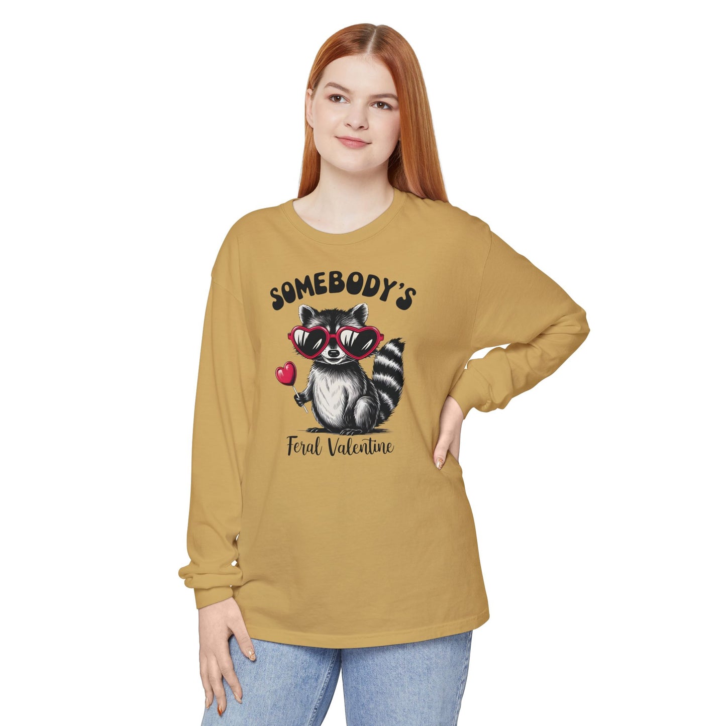 Somebody's Feral Valentine Comfort Colors Long Sleeve T-Shirt