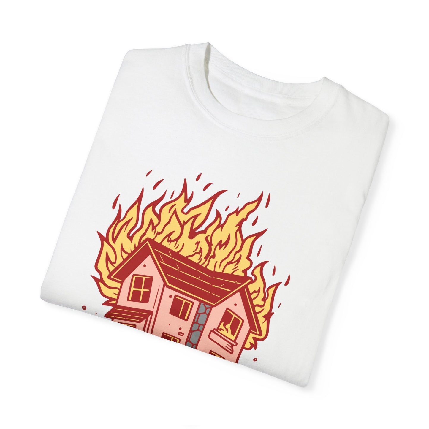House on Fire, Getaway Car - Comfort Colors T