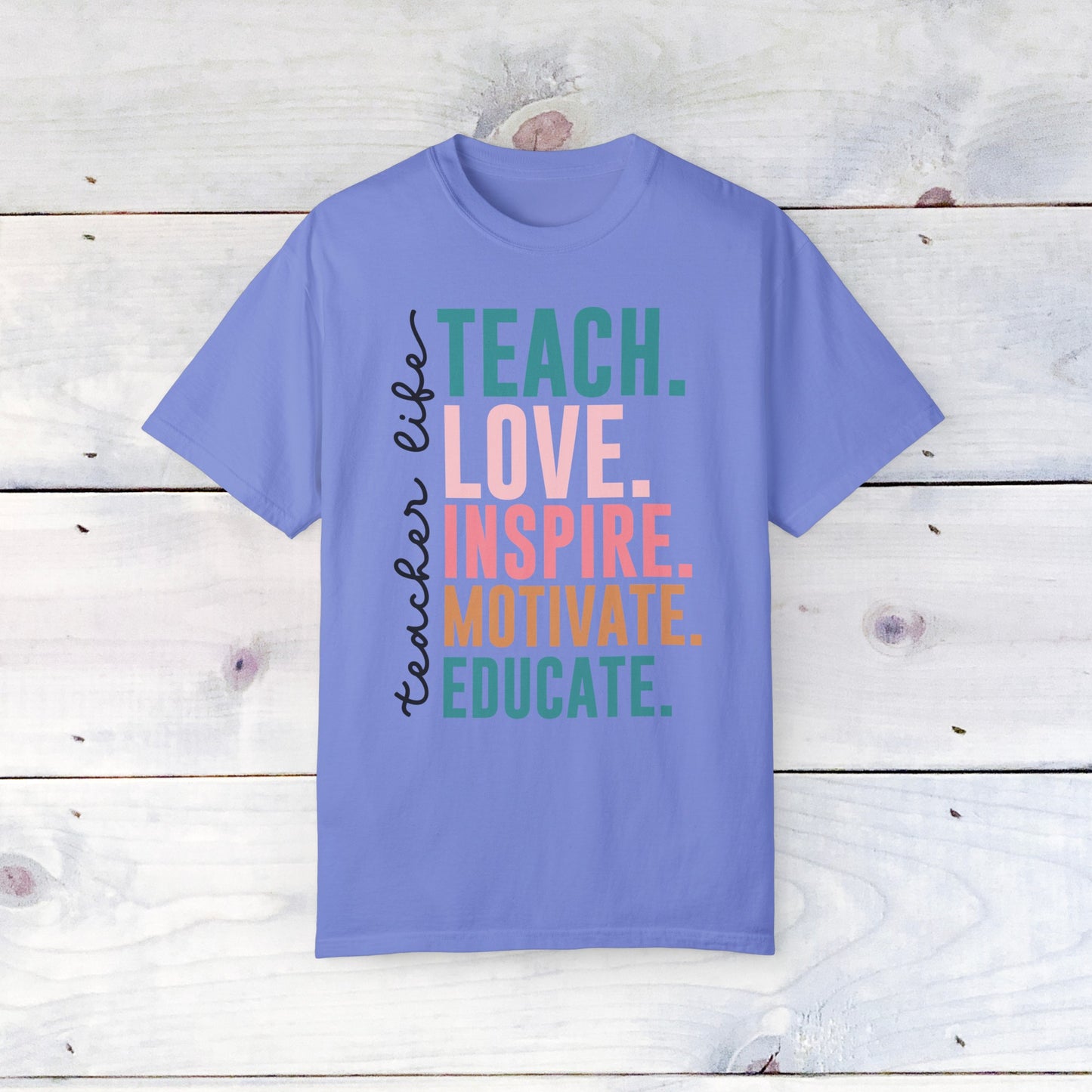 Teacher Life- Comfort Colors