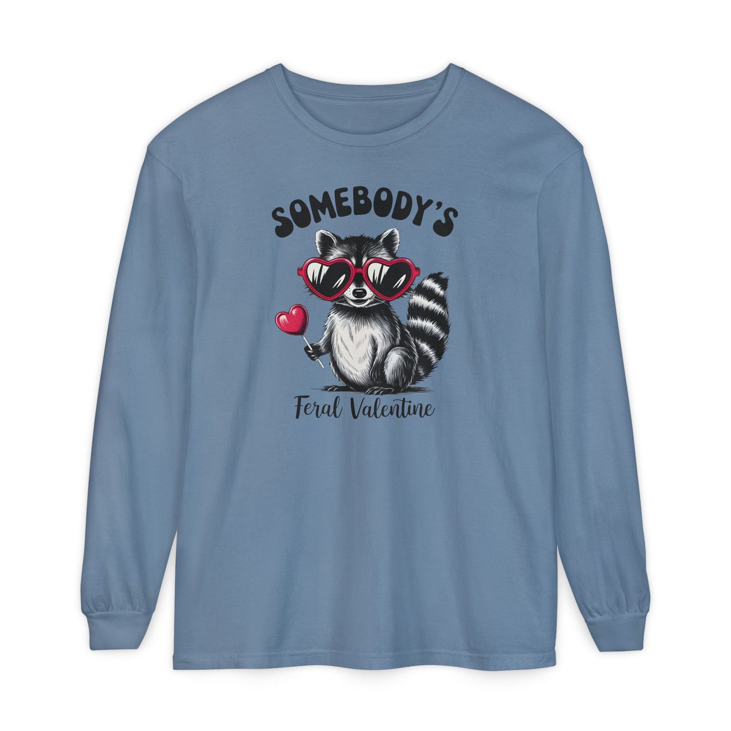 Somebody's Feral Valentine Comfort Colors Long Sleeve T-Shirt