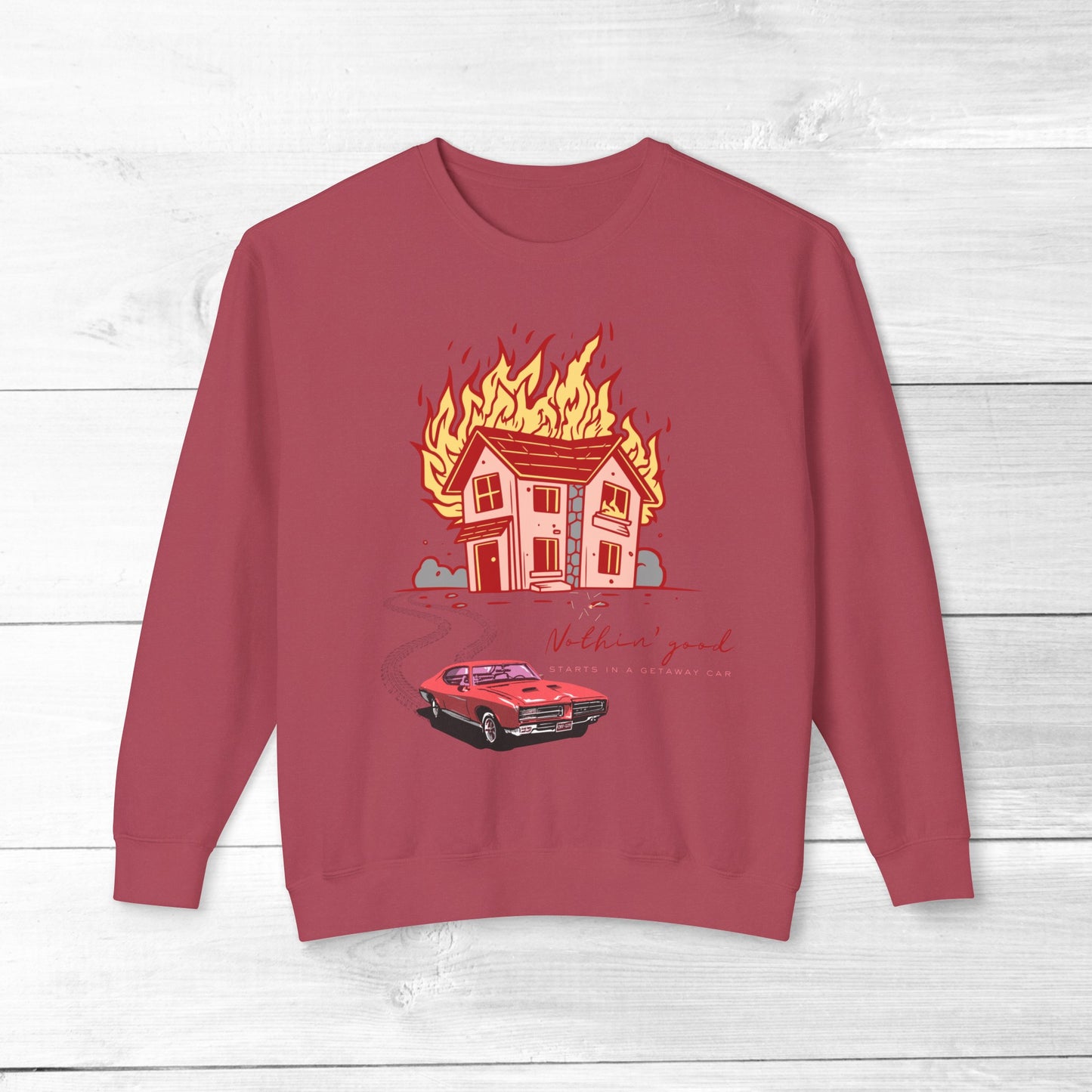 House on Fire, Getaway Car - Comfort Colors Sweater