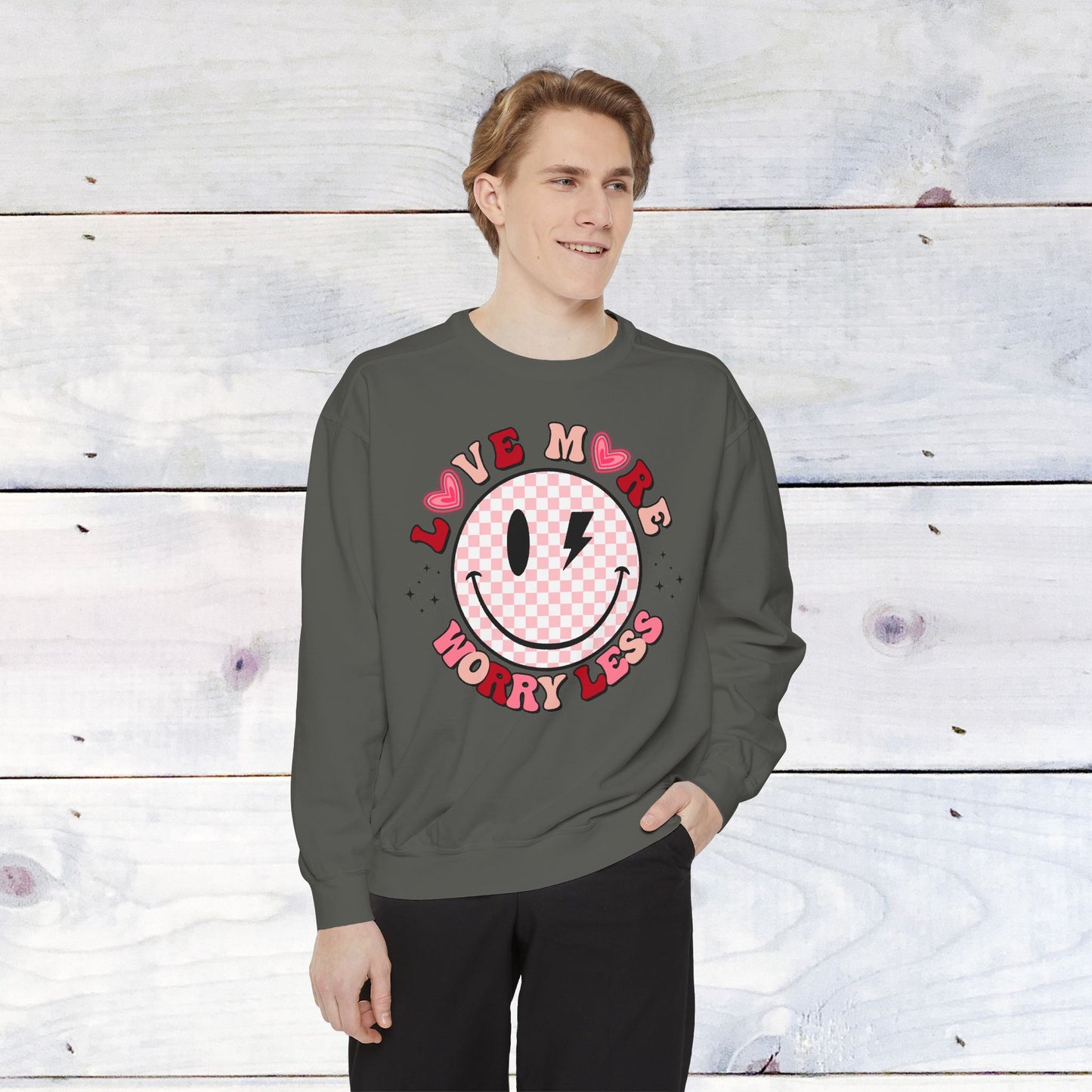 Love More Worry Less Comfort Colors Sweater