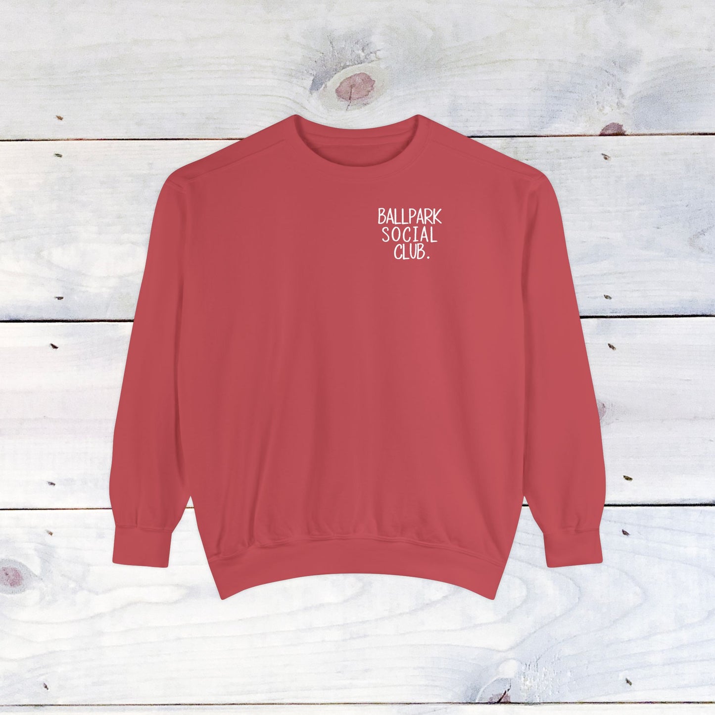 Ballpark Social Club Comfort Color Sweatshirt