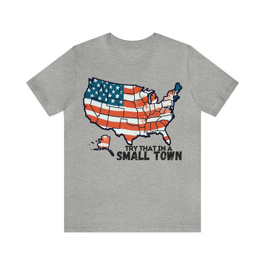 Try That in a Small Town - America Front Graphic - Aldean - Unisex Classic T-Shirt