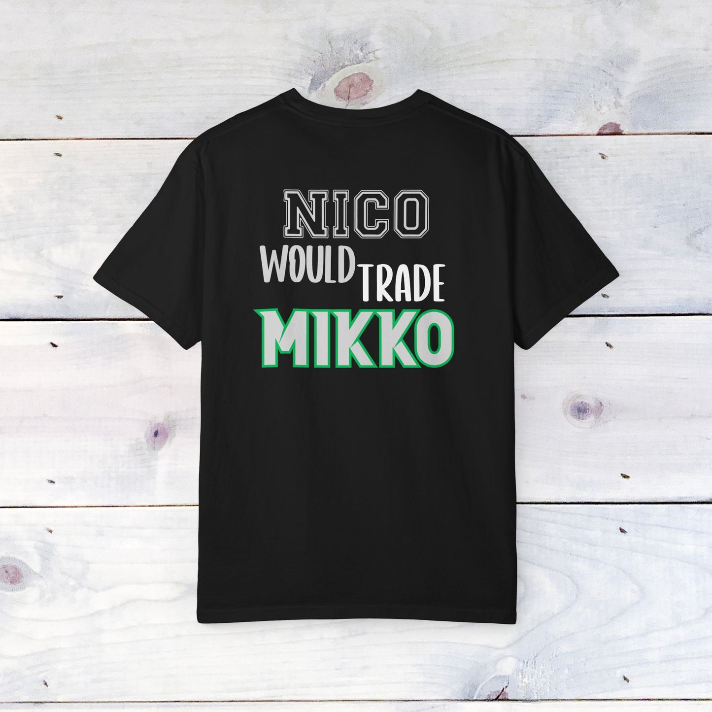 Nico would Trade Mikko Unisex Comfort Colors T