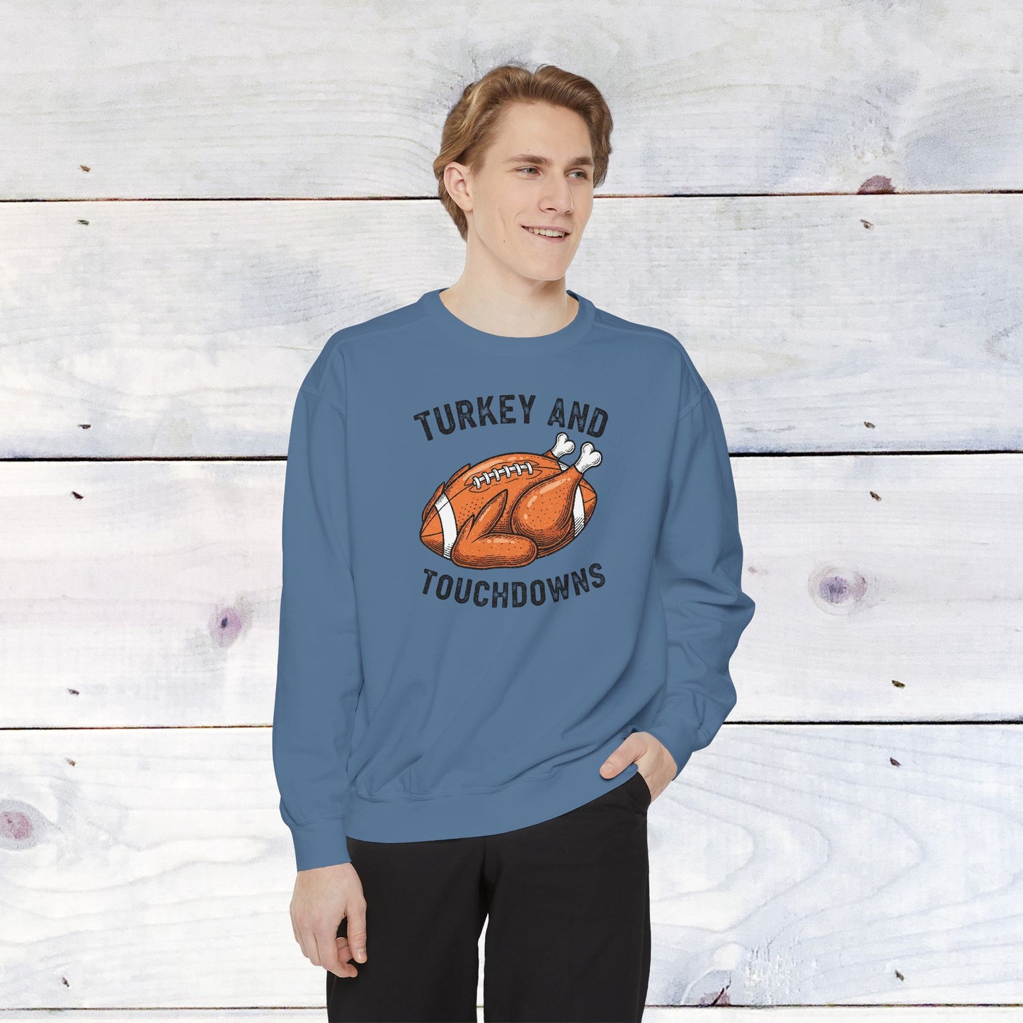 Turkey and Touchdowns Comfort Colors Sweatshirt
