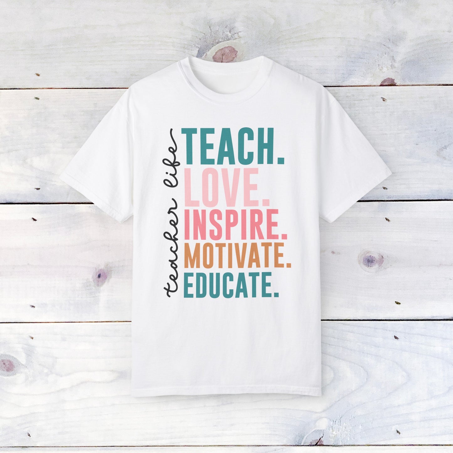 Teacher Life- Comfort Colors