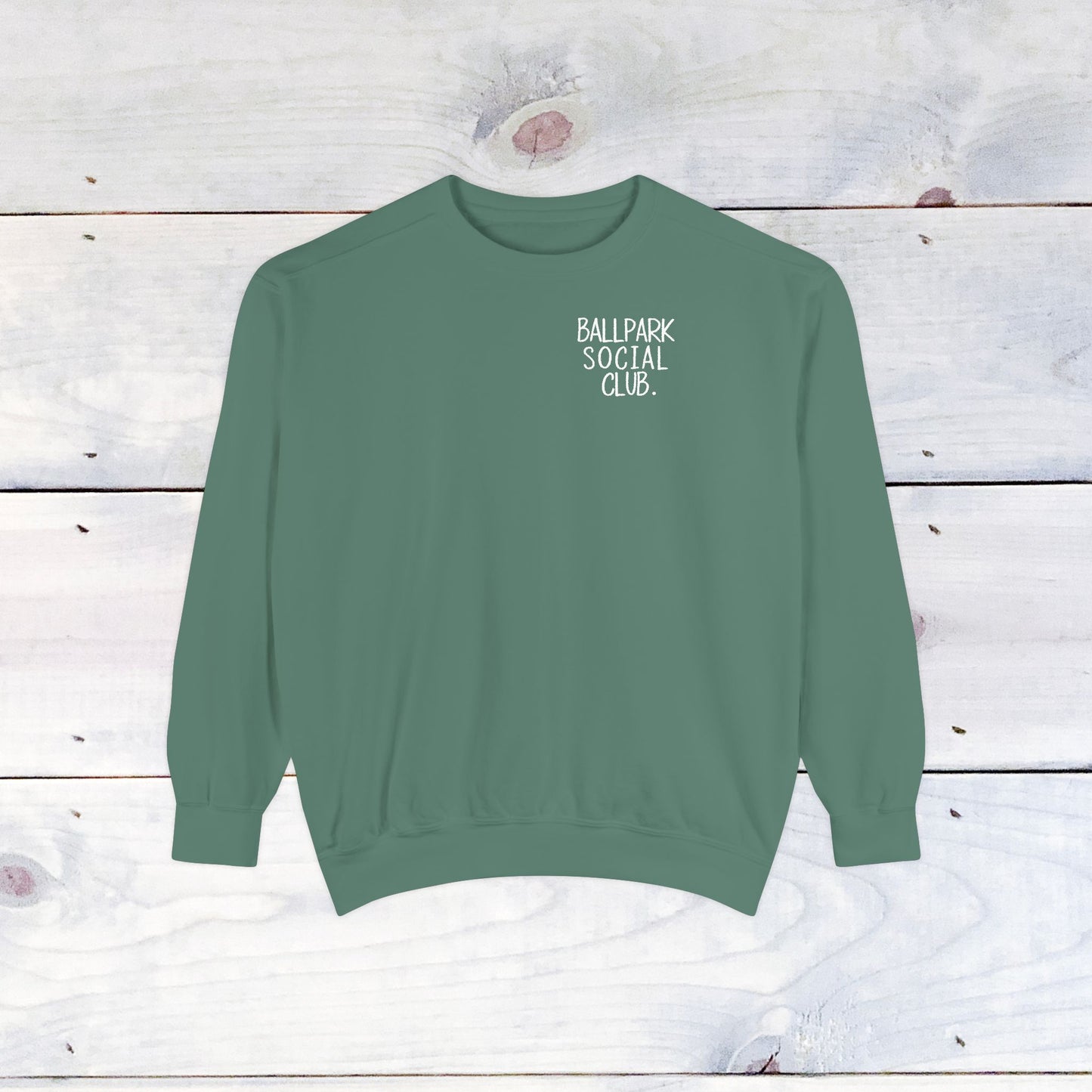 Ballpark Social Club Comfort Color Sweatshirt