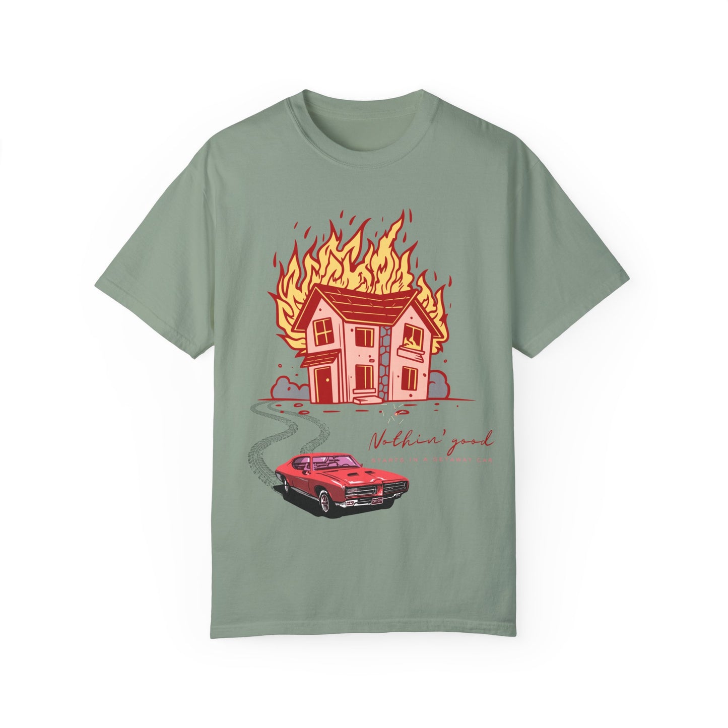 House on Fire, Getaway Car - Comfort Colors T