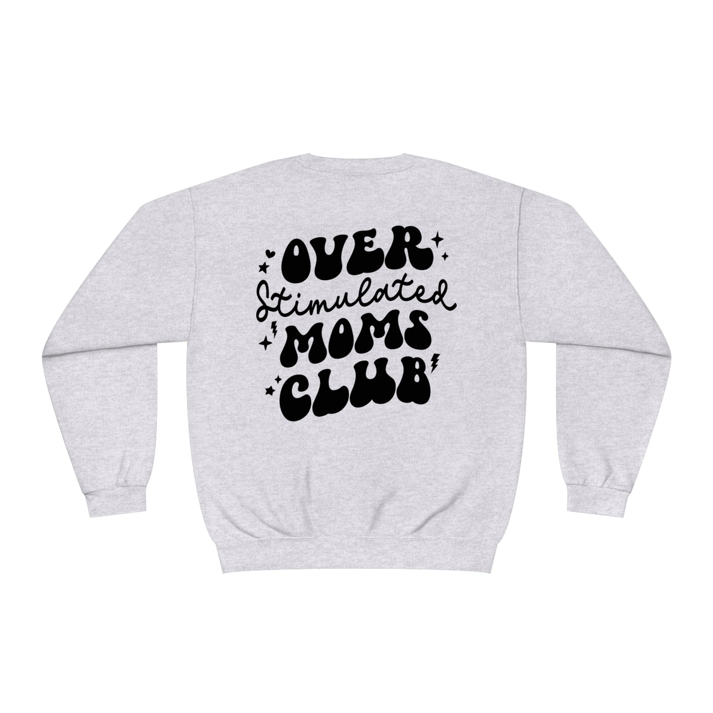 Overstimulated Moms Club Sweater