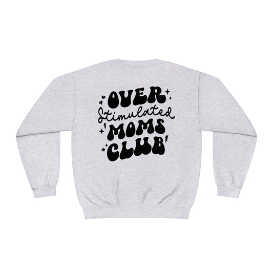 Overstimulated Moms Club Sweater