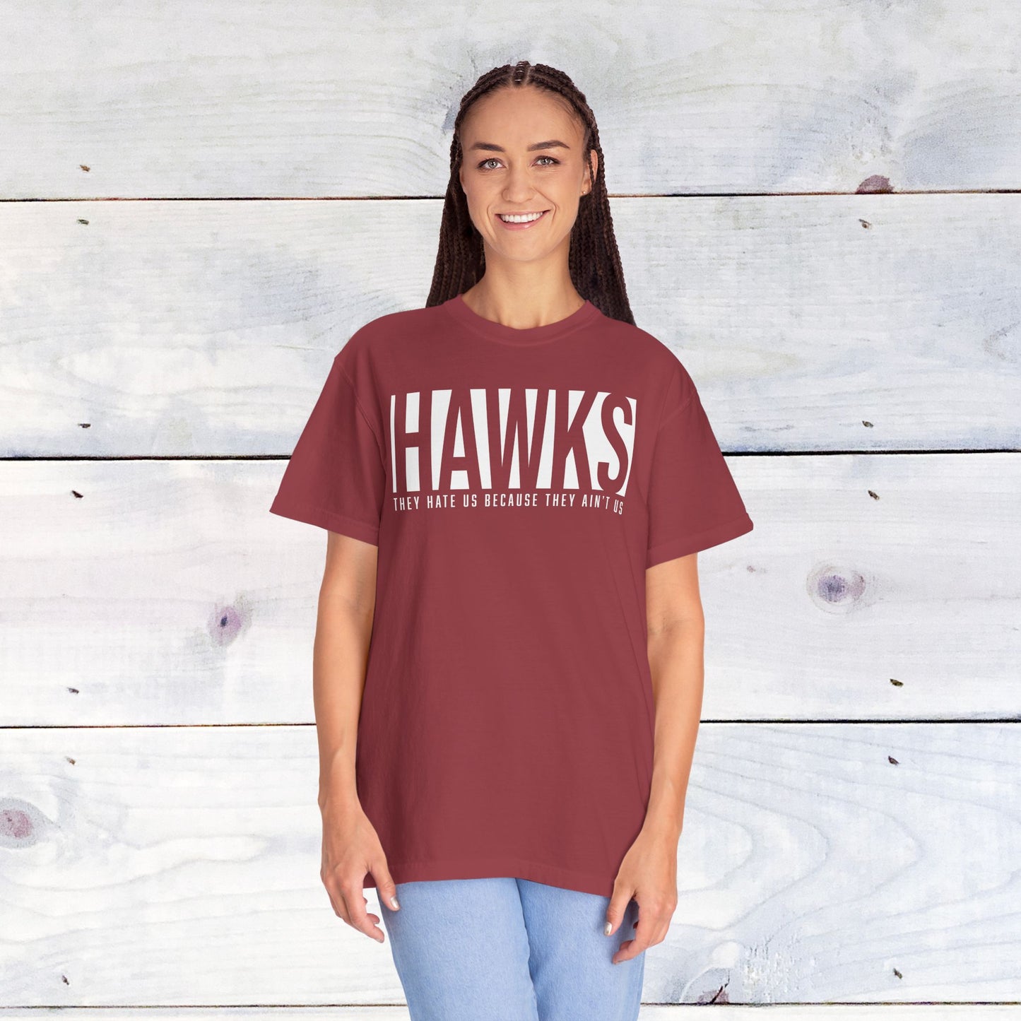Hawks, They Hate Us..  Comfort Colors Unisex Shirt
