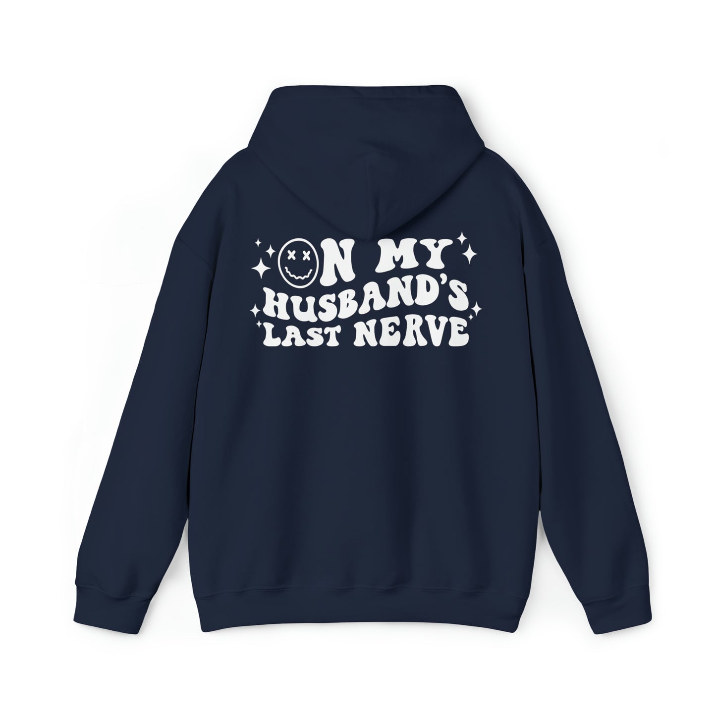 Husband's Last Nerve Hoodie - White Text