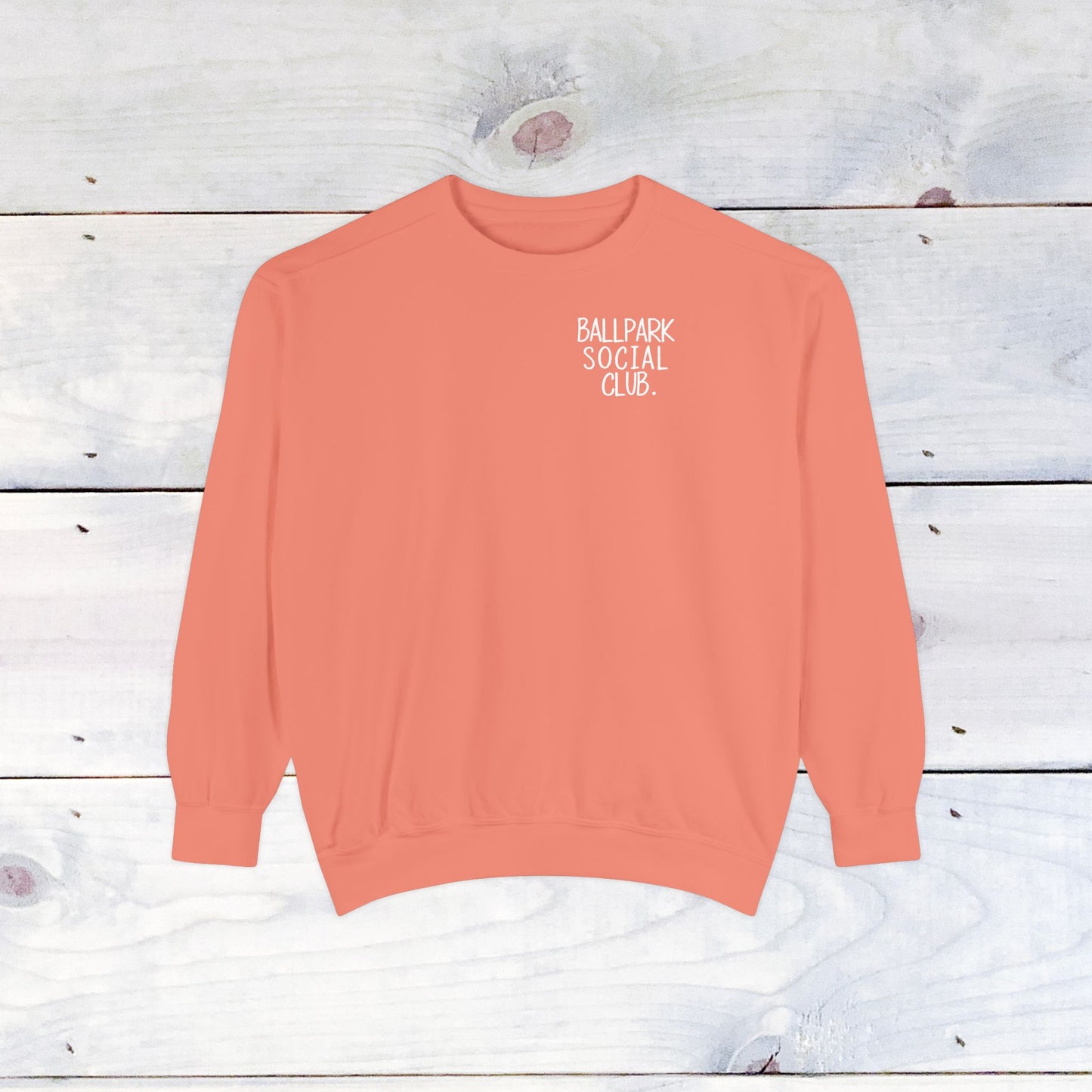 Ballpark Social Club Comfort Color Sweatshirt