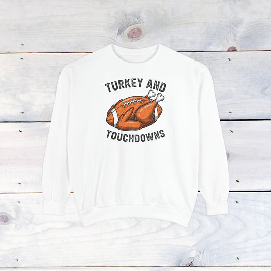 Turkey and Touchdowns Comfort Colors Sweatshirt