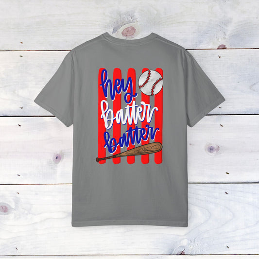 Hey Batter Batter Comfort Colors Unisex Shirt