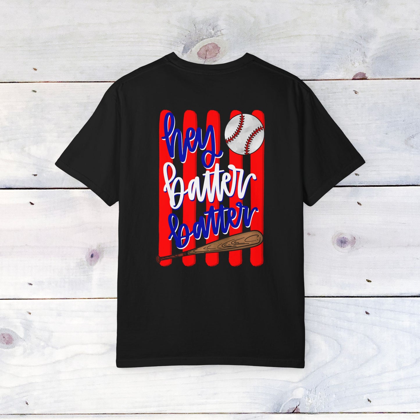 Hey Batter Batter Comfort Colors Unisex Shirt