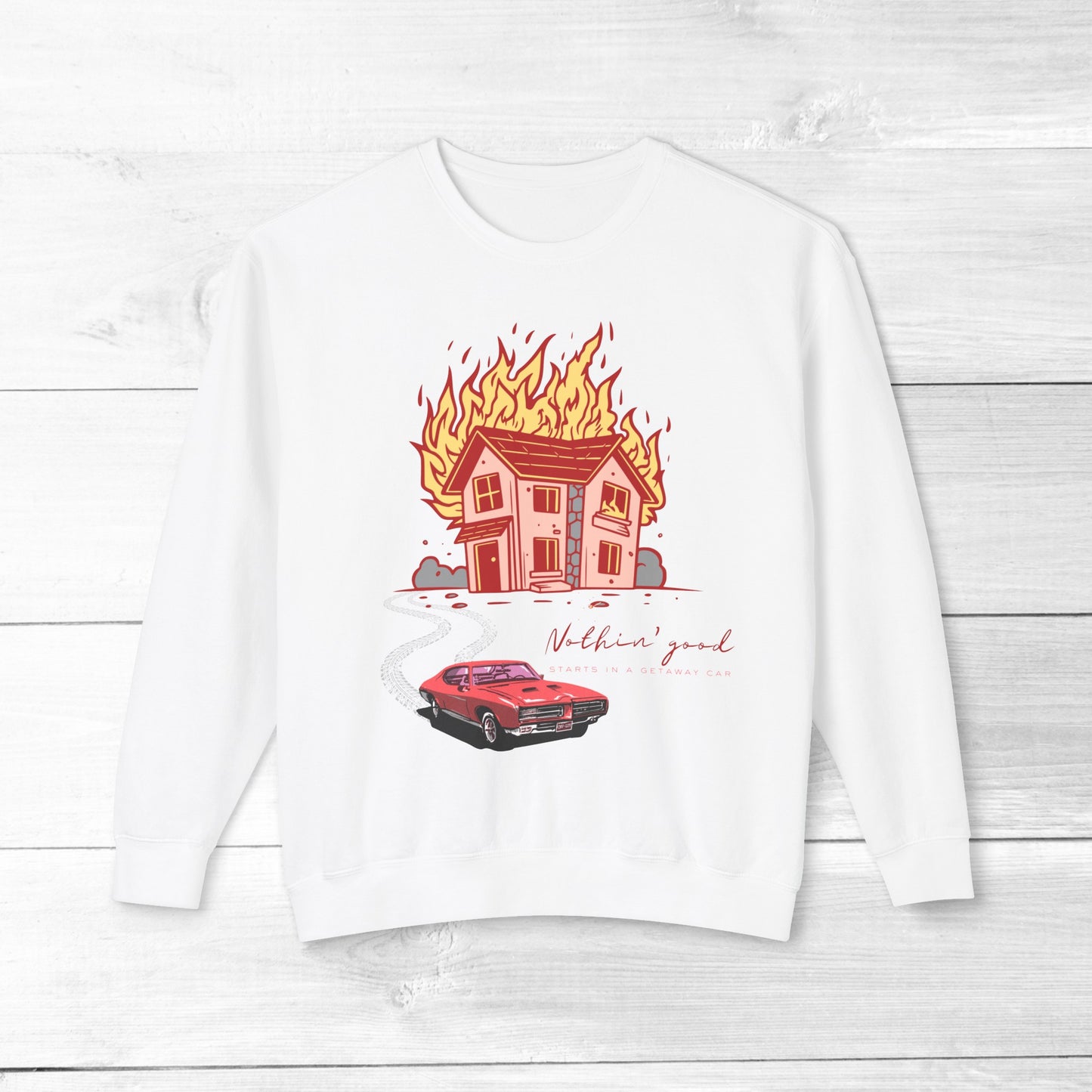 House on Fire, Getaway Car - Comfort Colors Sweater